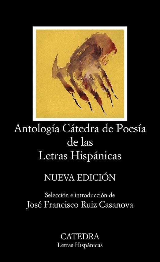 ANTOLOGÍA CÁTEDRA DE POESÍA DE LAS LETRAS HISPÁNICAS (NE-BOLSILLO) | 9788437635965 | RUIZ CASANOVA, JOSÉ FRANCISCO (SELECCIÓN) | Llibreria La Gralla | Llibreria online de Granollers