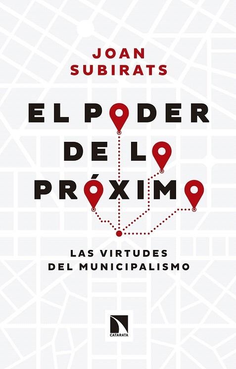 PODER DE LO PRÓXIMO, EL | 9788490972168 | SUBIRATS, JOAN | Llibreria La Gralla | Librería online de Granollers