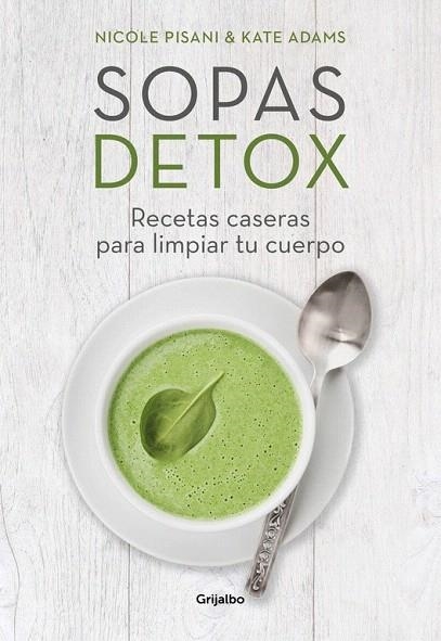 SOPAS DETOX | 9788416449156 | PISANI, NICOLE/ADAMS, KATE | Llibreria La Gralla | Llibreria online de Granollers