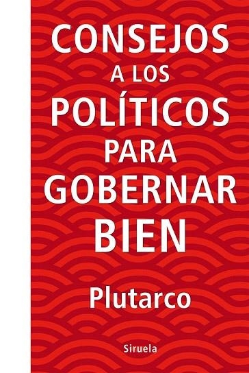 CONSEJOS A LOS POLÍTICOS PARA GOBERNAR BIEN | 9788416854738 | PLUTARCO | Llibreria La Gralla | Librería online de Granollers