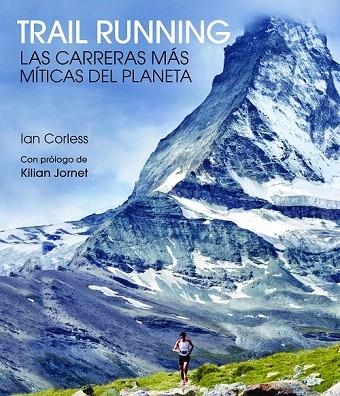 TRAIL RUNNING | 9788416489824 | CORLESS, IAN | Llibreria La Gralla | Llibreria online de Granollers