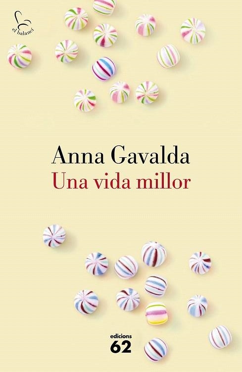 UNA VIDA MILLOR | 9788429775495 | GAVALDA, ANNA | Llibreria La Gralla | Librería online de Granollers