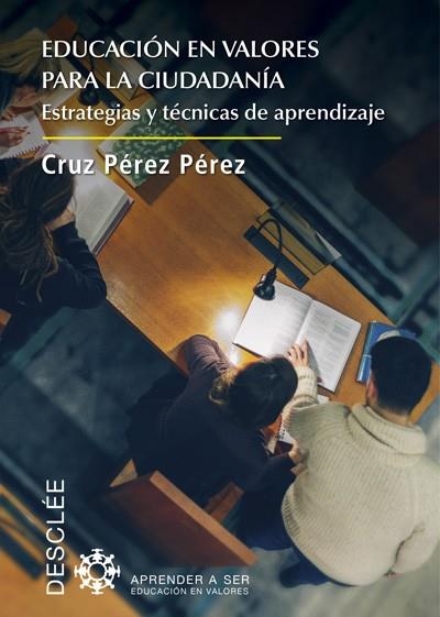 EDUCACION EN VALORES PARA LA CIUDADANIA  ESTRATEGIAS Y TECNICAS DE APRENDIZAJE | 9788433028716 | PEREZ, CRUZ | Llibreria La Gralla | Llibreria online de Granollers