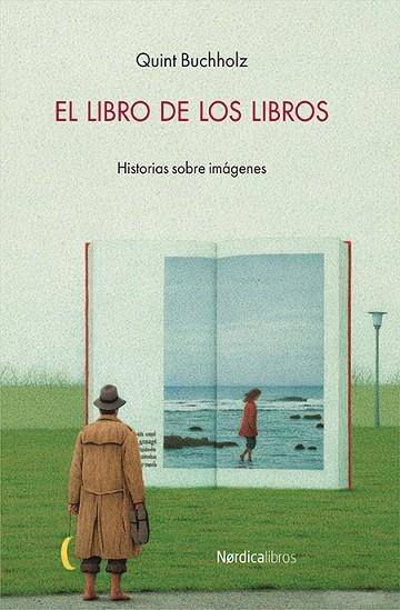 LIBRO DE LOS LIBROS, EL | 9788416830152 | BUCHHOLZ, QUINT | Llibreria La Gralla | Librería online de Granollers