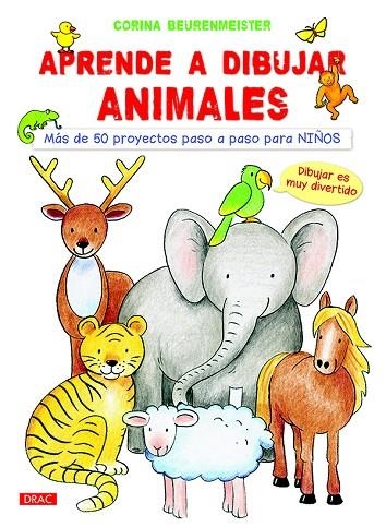 APRENDE A DIBUJAR ANIMALES | 9788498745382 | BEURENMEISTER, CORINA | Llibreria La Gralla | Llibreria online de Granollers