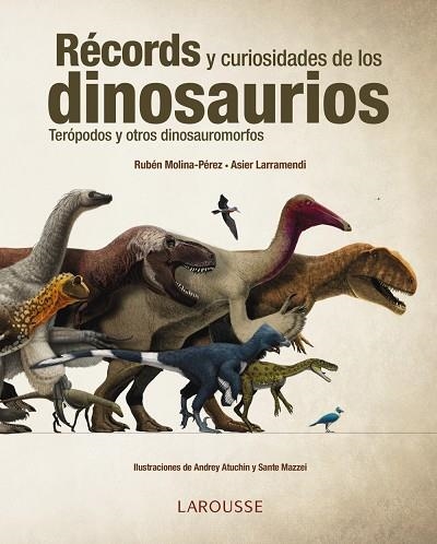 RECORDS Y CURIOSIDADES DE LOS DINOSAURIOS | 9788416641154 | LARRAMENDI, ASIER; MOLINA, RUBEN | Llibreria La Gralla | Llibreria online de Granollers