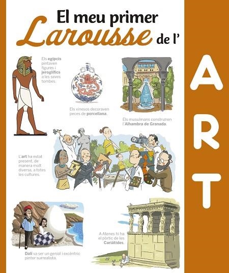 MEU PRIMER LAROUSSE DE L ' ART, EL  | 9788416641376 | VVAA | Llibreria La Gralla | Llibreria online de Granollers