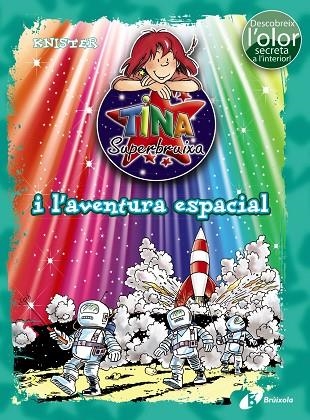 TINA SUPERBRUIXA I L ' AVENTURA ESPACIAL  | 9788499067537 | KNISTER | Llibreria La Gralla | Llibreria online de Granollers