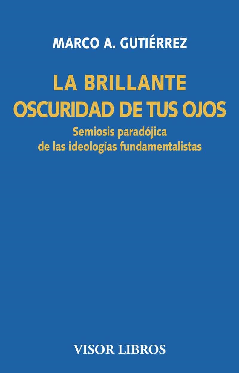 BRILLANTE OSCURIDAD DE TUS OJOS, LA | 9788498956801 | GUTIERREZ, MARCO | Llibreria La Gralla | Llibreria online de Granollers