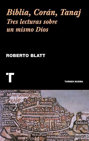 BIBLIA, CORAN, TANAJ | 9788416714056 | BLATT, ROBERTO | Llibreria La Gralla | Llibreria online de Granollers