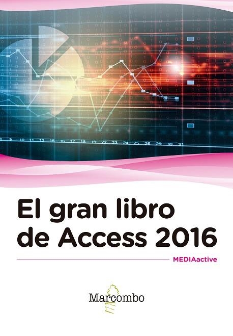 GRAN LIBRO DE ACCESS 2016, EL | 9788426723550 | MEDIAACTIVE | Llibreria La Gralla | Llibreria online de Granollers