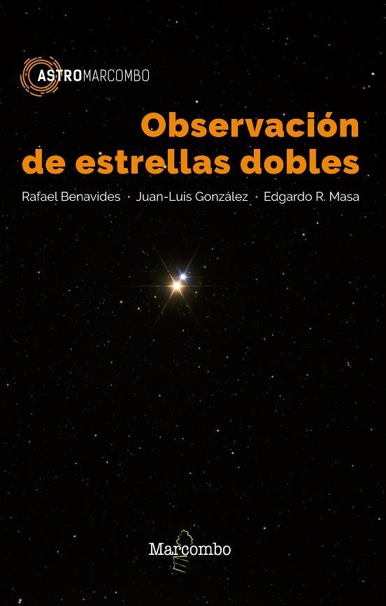 OBSERVACIÓN DE ESTRELLAS DOBLES | 9788426723826 | BENAVIDES, RAFAEL / GONZALEZ, JUAN LUIS / MASA, EDGARDO R. | Llibreria La Gralla | Llibreria online de Granollers