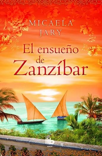 ENSUEÑO DE ZANZÍBAR, EL (BOLSILLO) | 9788490702987 | JARY, MICAELA | Llibreria La Gralla | Llibreria online de Granollers