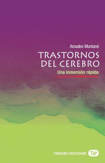 TRASTORNOS DEL CEREBRO | 9788491172086 | MUNTANÉ, AMADEO | Llibreria La Gralla | Librería online de Granollers