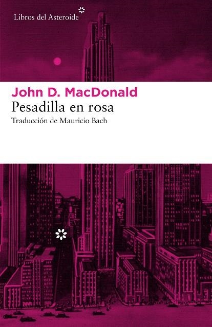 PESADILLA EN ROSA | 9788416213870 | MACDONALD, JOHN D. | Llibreria La Gralla | Llibreria online de Granollers