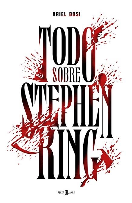 TODO SOBRE STEPHEN KING | 9788401346958 | BOSI, ARIEL | Llibreria La Gralla | Llibreria online de Granollers