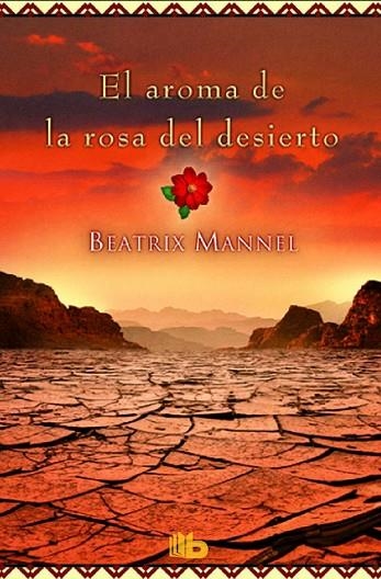 AROMA DE LA ROSA DEL DESIERTO, EL (BOLSILLO ED. LIMITADA) | 9788490703052 | MANNEL, BEATRIX | Llibreria La Gralla | Llibreria online de Granollers