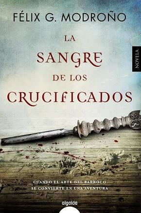 SANGRE DE LOS CRUCIFICADOS, LA | 9788490676783 | MODROÑO, FÉLIX G.  | Llibreria La Gralla | Llibreria online de Granollers