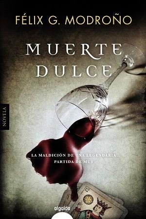 MUERTE DULCE | 9788490676790 | MODROÑO, FÉLIX G.  | Llibreria La Gralla | Llibreria online de Granollers