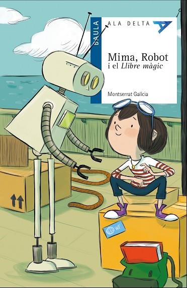 MIMA, ROBOT I EL LLIBRE MÀGIC | 9788447932504 | GALÍCIA I GORRITZ, MONTSERRAT | Llibreria La Gralla | Llibreria online de Granollers