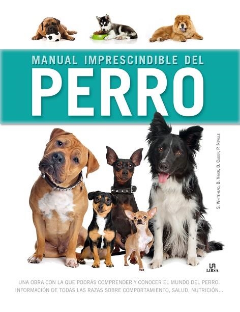 MANUAL IMPRESCINDIBLE DEL PERRO | 9788466234191 | WHITEHEAD, SARAH/CUDDY, BEVERLY/NEVILLE, PETER/VINER, BRADLEY | Llibreria La Gralla | Llibreria online de Granollers