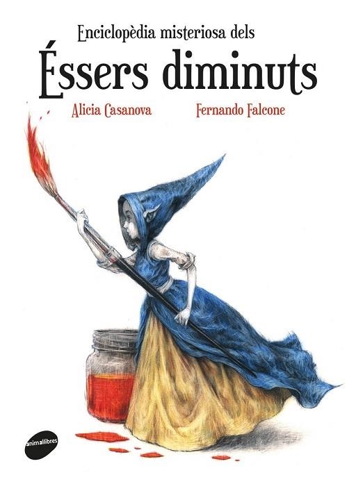 ENCICLOPEDIA MISTERIOSA DELS ESSERS DIMINUTS | 9788416844159 | CASANOVA, ALICIA | Llibreria La Gralla | Llibreria online de Granollers