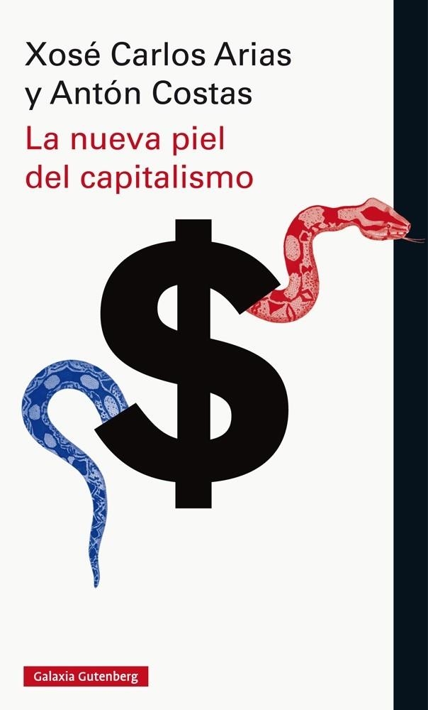 NUEVA PIEL DEL CAPITALISMO, LA | 9788416734252 | COSTAS, ANTÓN/ARIAS, XOSÉ CARLOS | Llibreria La Gralla | Llibreria online de Granollers