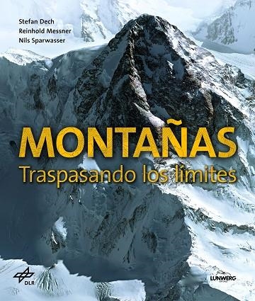 MONTAÑAS. TRASPASANDO LOS LÍMITES | 9788416489640 | STEFAN DECH/REINHOLD MESSNER/NILS SPARWASSER | Llibreria La Gralla | Llibreria online de Granollers