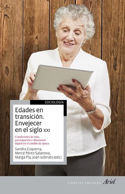 EDADES EN TRANSICIÓN. ENVEJECER EN EL SIGLO XXI | 9788434424432 | EZQUERRA, SANDRA / PEREZ SALANOVA, MARGARIDA | Llibreria La Gralla | Llibreria online de Granollers