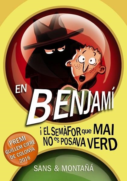 EN BENJAMÍ I EL SEMÀFOR QUE MAI NO ES POSAVA VERD | 9788448941338 | SANS, TONI/MONTAÑÁ, RUBÈN | Llibreria La Gralla | Llibreria online de Granollers