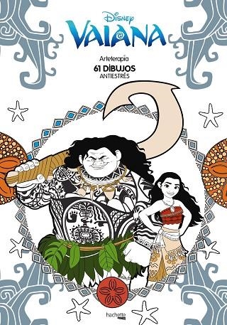 ARTETERAPIA VAIANA | 9788416857081 | HACHETTE HEROES | Llibreria La Gralla | Llibreria online de Granollers