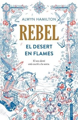 REBEL EL DESERT EN FLAMES | 9788416716050 | HAMILTON, ALWYN | Llibreria La Gralla | Llibreria online de Granollers