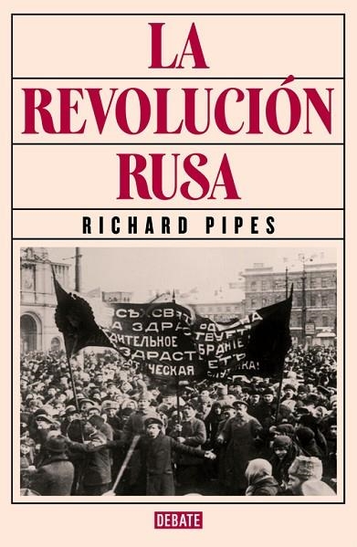 REVOLUCIÓN RUSA, LA | 9788499926537 | PIPES, RICHARD | Llibreria La Gralla | Llibreria online de Granollers