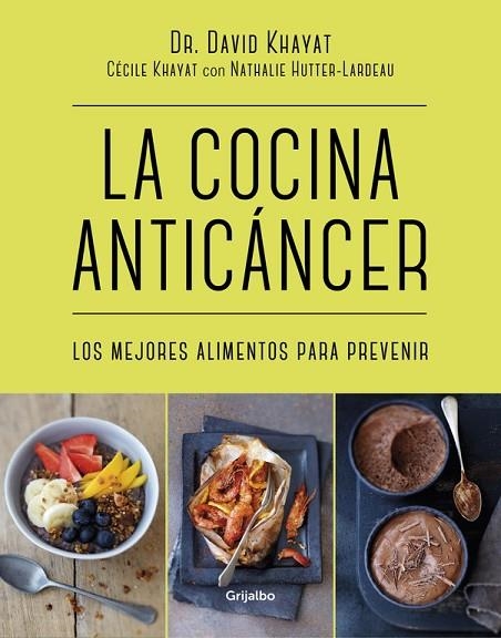 COCINA ANTICÁNCER, LA | 9788416449781 | KHAYAT, DR. DAVID/KHAYAT, CECILE | Llibreria La Gralla | Llibreria online de Granollers