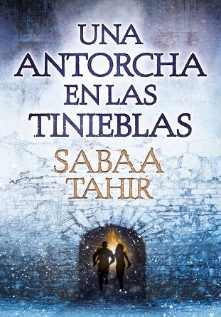 ANTORCHA EN LAS TINIEBLAS, UNA  | 9788490435922 | TAHIR, SABAA | Llibreria La Gralla | Llibreria online de Granollers