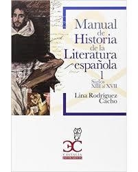 MANUAL DE HISTORIA DE LA LITERATURA ESPAÑOLA 1 | 9788497407717 | RODRIGUEZ CACHO, LINA | Llibreria La Gralla | Llibreria online de Granollers