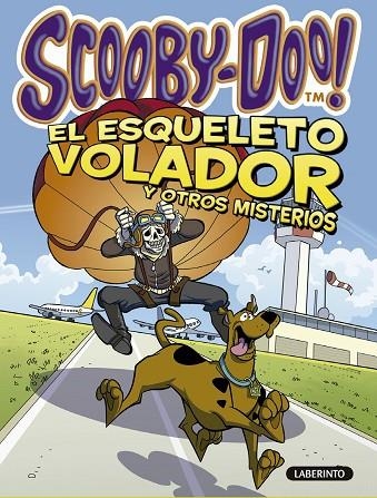 SCOOBY-DOO. EL ESQUELETO VOLADOR Y OTROS MISTERIOS | 9788484838661 | GELSEY, JAMES | Llibreria La Gralla | Llibreria online de Granollers