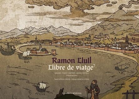 RAMON LLULL LLIBRE DE VIATGES | 9788490344699 | CASAS, SONIA | Llibreria La Gralla | Llibreria online de Granollers