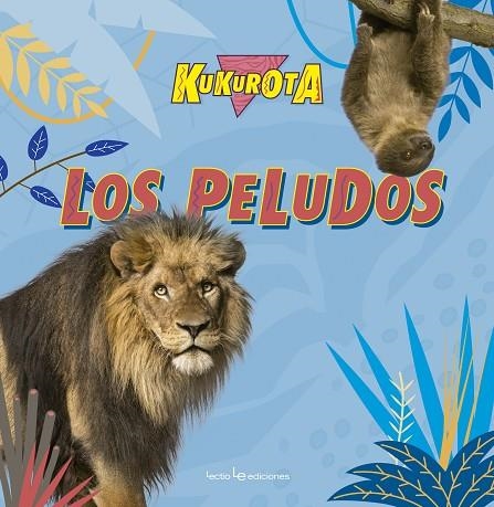 KUKUROTA LOS PELUDOS | 9788416012886 | SAÑE, JAUME; BROQUETAS, CRISTINA | Llibreria La Gralla | Llibreria online de Granollers