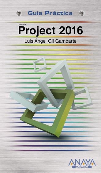 PROJECT 2016 GUIA PRACTICA | 9788441538597 | GIL, LUIS ANGEL  | Llibreria La Gralla | Librería online de Granollers