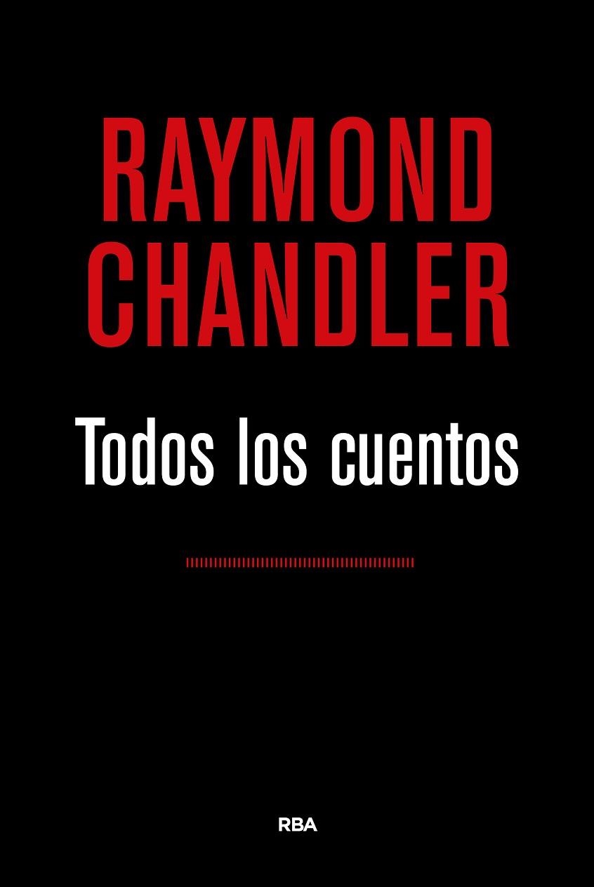 TODOS LOS CUENTOS (CHANDLER) | 9788490567524 | CHANDLER , RAYMOND | Llibreria La Gralla | Llibreria online de Granollers