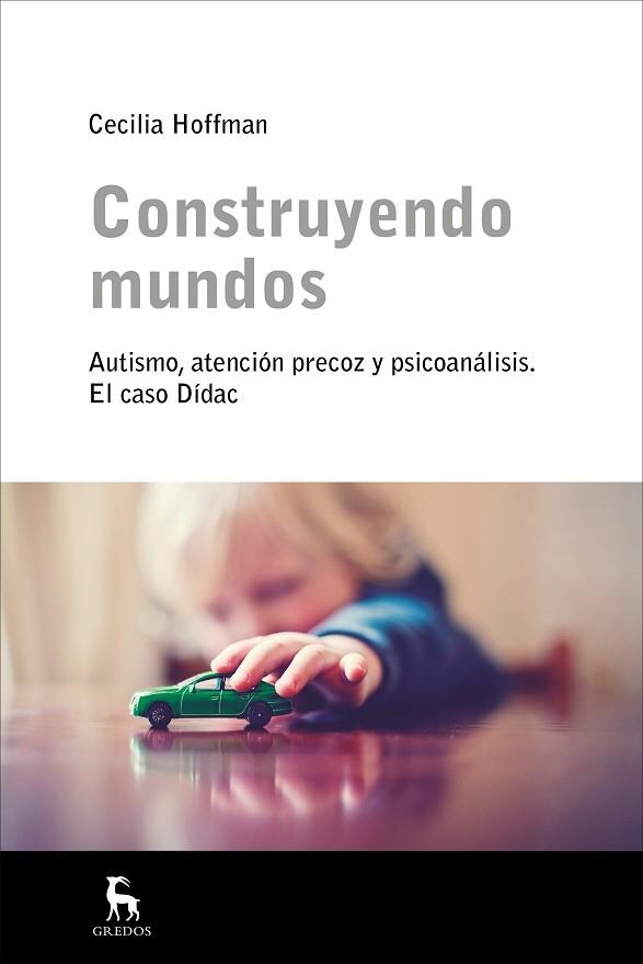 CONSTRUYENDO MUNDOS | 9788424930363 | HOFFMAN, CECILIA | Llibreria La Gralla | Llibreria online de Granollers