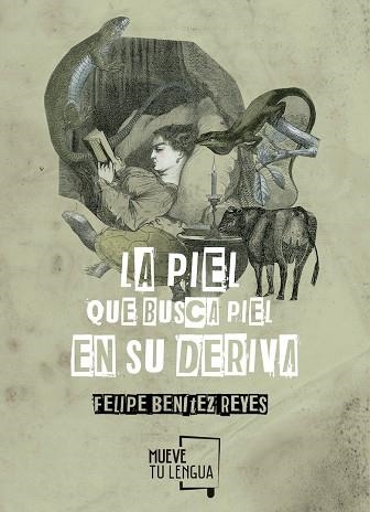 PIEL QUE BUSCA PIEL EN SU DERIVA, LA | 9788494567650 | BENÍTEZ REYES, FELIPE | Llibreria La Gralla | Llibreria online de Granollers