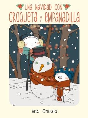 NAVIDAD CON CROQUETA Y EMPANADILLA, UNA | 9788416400294 | ONCINA, ANA | Llibreria La Gralla | Llibreria online de Granollers