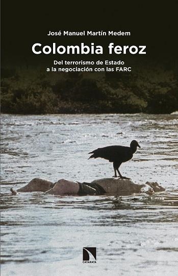 COLOMBIA FEROZ | 9788490972397 | MARTÍN MEDEM, JOSÉ MANUEL | Llibreria La Gralla | Llibreria online de Granollers