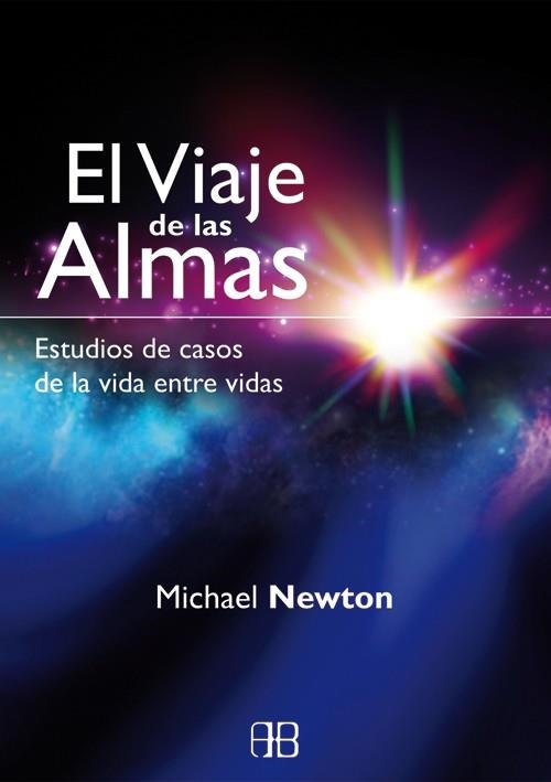 VIAJE DE LAS ALMAS, EL | 9788415292333 | NEWTON, MICHAEL | Llibreria La Gralla | Llibreria online de Granollers