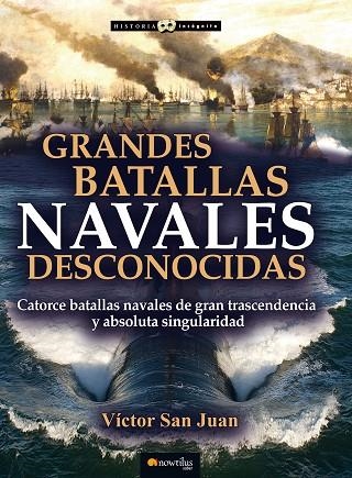 GRANDES BATALLAS NAVALES DESCONOCIDAS | 9788499678207 | SAN JUAN, VÍCTOR | Llibreria La Gralla | Llibreria online de Granollers