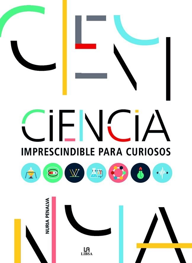 CIENCIA IMPRESCINDIBLE PARA CURIOSOS | 9788466233613 | PENALVA, NURIA/EQUIPO EDITORIAL | Llibreria La Gralla | Llibreria online de Granollers