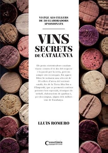 VINS SECRETS DE CATALUNYA, ELS | 9788490345412 | ROMERO, LLUIS | Llibreria La Gralla | Librería online de Granollers