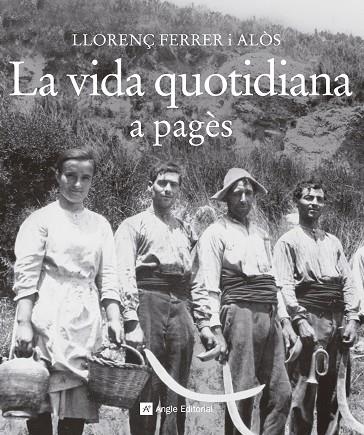 VIDA QUOTIDIANA A PAGES, LA | 9788415307372 | FERRER, LLORENÇ | Llibreria La Gralla | Llibreria online de Granollers